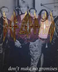 Def Leppard : Don't Make No Promises